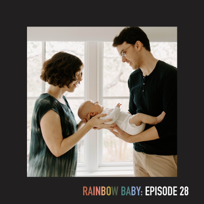 episode Episode 28: Our Rainbow Baby Birth Story artwork