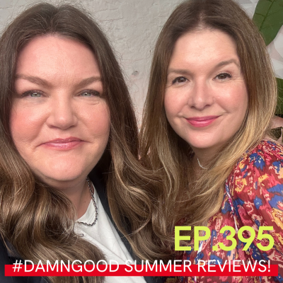 episode Loading ⏳Our #DamnGood Hot Girl Summer 2025 Faves. Plus! SPF “Doping” On Blast artwork