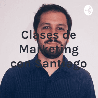 Clases de Marketing con Santiago