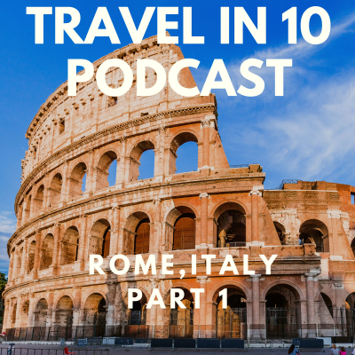 episode Visiting Rome in 2025 (Part 1): Iconic Sites, Hidden Corners & How to Beat the Crowds artwork