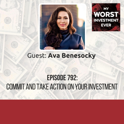 episode Ava Benesocky - Commit and Take Action on Your Investment artwork