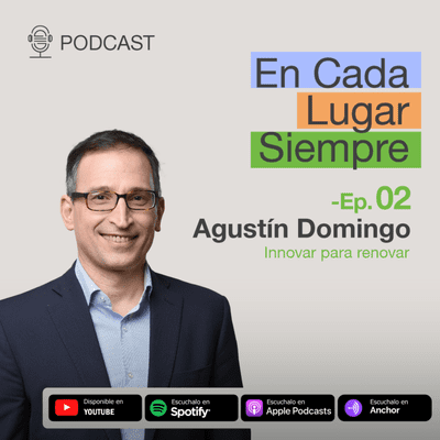 episode Agustín Domingo: Innovar para renovar l T01 - Ep.02 artwork