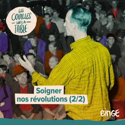 episode Soigner nos révolutions (2/2) artwork