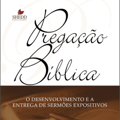 episode Pregação Bíblica: O desenvolvimento e a entrega de sermões expositivos. Capítulo 7 - Dando Vida aos Ossos Secos artwork