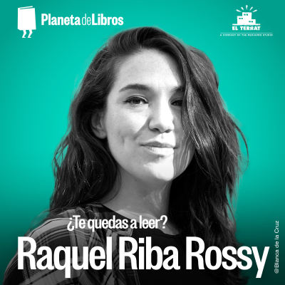 episode ¿Te quedas a leer? 1x06 - Raquel Riba Rossy artwork