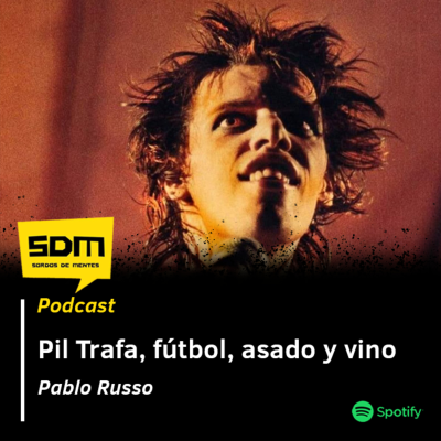 episode SDM T02 #35 - Pil Trafa, fútbol, asado y vino artwork