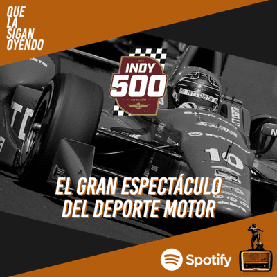 episode Indy 500 - El gran espectáculo del deporte motor artwork