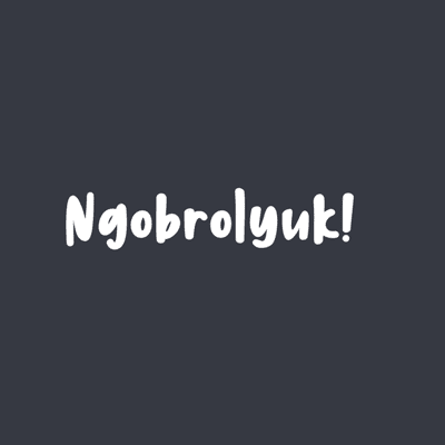 Ngobrolyuk!