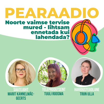 episode #47 Noorte vaimse tervise mured – lihtsam ennetada kui lahendada? artwork