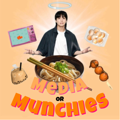 Media or Munchies