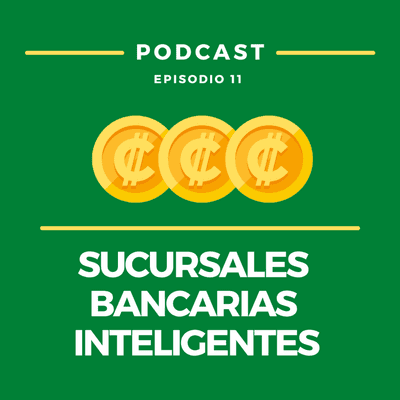 episode Sucursales Bancarias Inteligentes artwork