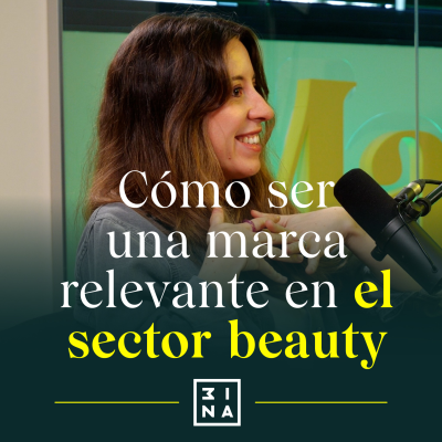 episode Cómo ser una marca relevante en el sector beauty, con Mariele Sánchez-Palencia de 3INA artwork