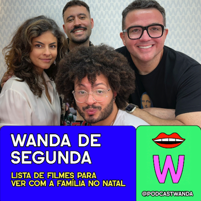 episode [Wanda de Segunda] LISTÃO DE FILMES PARA VER COM A FAMÍLIA NO NATAL - #595 artwork