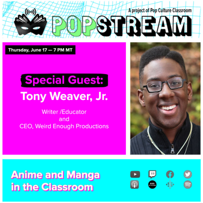 episode Anime and Manga in the Classroom with Tony Weaver, Jr. - PopStream Learning Lounge artwork