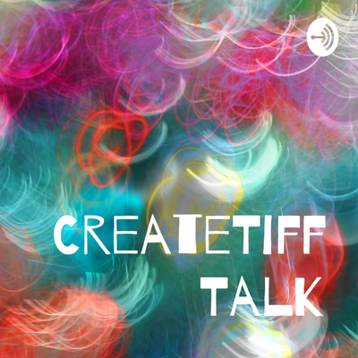 episode CreateTiff PodCast Trailer artwork