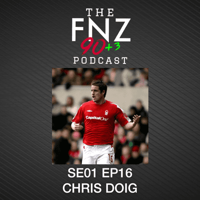 episode Chris Doig - The FNZ 90+3 Podcast - SE01 EP16 artwork