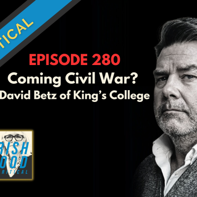 episode COMING CIVIL WAR? Guest David Betz/ King's College UK artwork