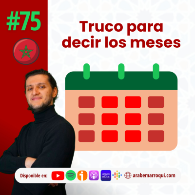episode Cómo decir los meses en Árabe Marroquí (Darija) fácilmente | Truco fácil para no olvidarte artwork