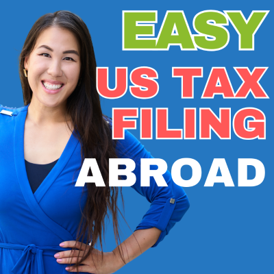 episode Easy US Tax Filing Abroad: Insights From MyExpatTaxes artwork