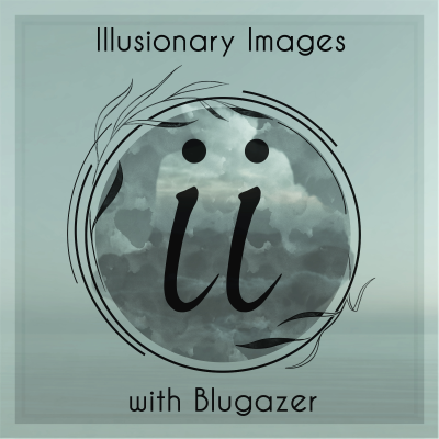 episode Blugazer - Illusionary Images Podcast 167 artwork