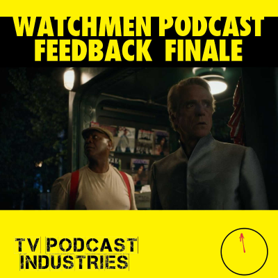 episode Watchmen Finale Feedback Episode by TV Podcast Industries artwork