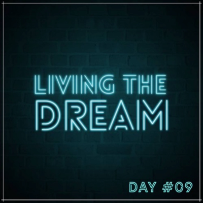 episode Living the Dream (Day #09) artwork