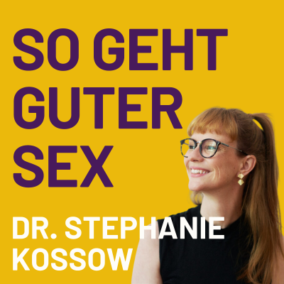 episode Guter Sex ist kein Zufall – er ist Teamwork! (Sach Mal Sexualtherapeutin Dr. Stephanie Kossow) artwork
