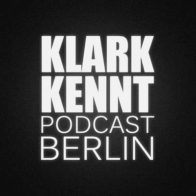 Klark Kennt Podcast Berlin