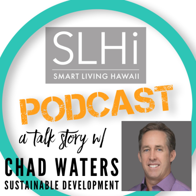 episode Episode #72: A Talk Story w/ Chad Waters on Sustainable Development artwork