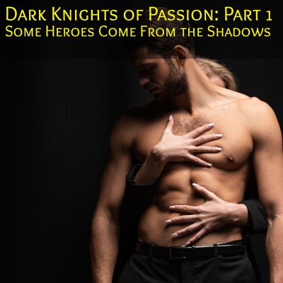 episode Dark Knights of Passion - Part 1 : A Taboo Romance artwork