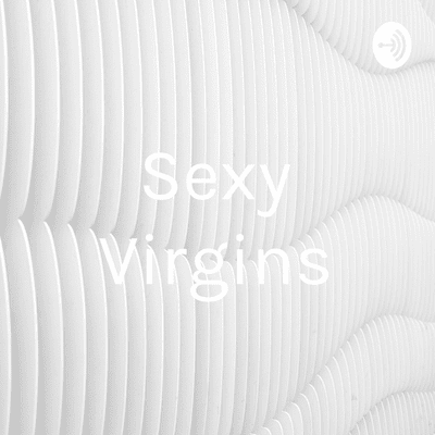 Sexy Virgins