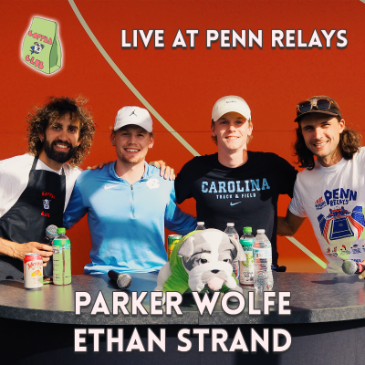 episode LIVE AT PENN RELAYS: PARKER WOLFE & ETHAN STRAND (BONUS EPISODE!!) artwork
