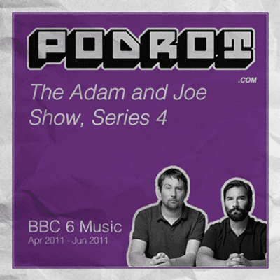 episode The Adam and Joe Show on 6 Music, Series 4, Episode 11 artwork