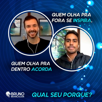 episode Quem Olha Pra Fora Se Inspira, Quem Olha Pra Dentro ACORDA - Qual Seu PORQUE- - PODCAST- artwork