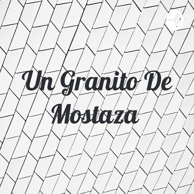 Un Granito De Mostaza