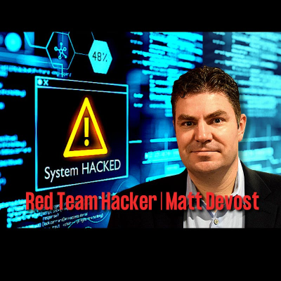 episode Red Team Hacker, Cybersecurity Expert & DOD Advisor | Matt Devost | Ep. 176 artwork