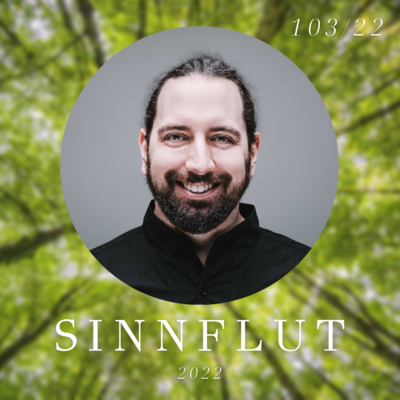 episode SINNFLUT – DIE STIMME, Folge 103/22, Modularitäts-Sinn, Florian Müller artwork