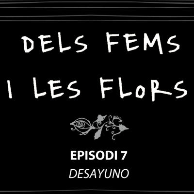 episode Episodi 07 - Desayuno - Una conversa amb Francisco Villar artwork