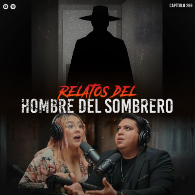 episode RELATOS más TERRORÍFICOS del HOMBRE del SOMBRERO artwork