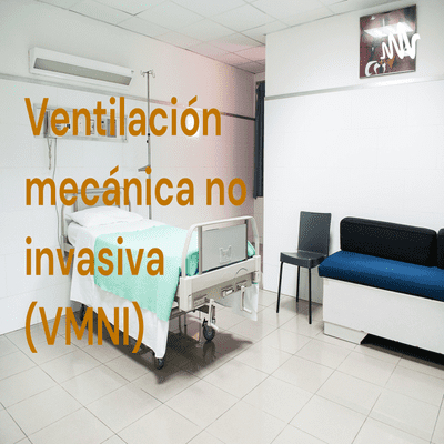Ventilación mecánica no invasiva (VMNI)