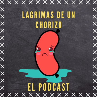 Cover image of show Lagrimas de un chorizo