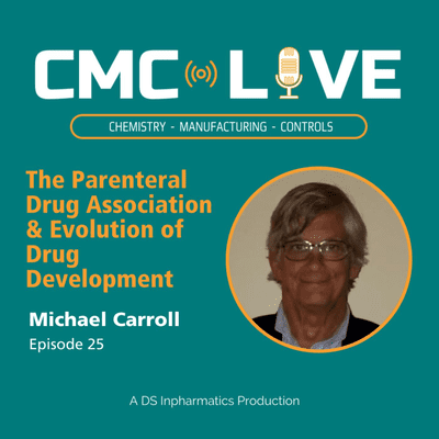 episode 025 - The Parenteral Drug Association & Evolution of Drug Development with Michael Carroll artwork