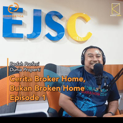 episode [Bedah Profesi Dunia Properti] Cerita Broker Home, Bukan Broken Home artwork