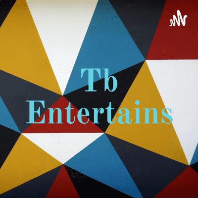 Tb Entertains podcast