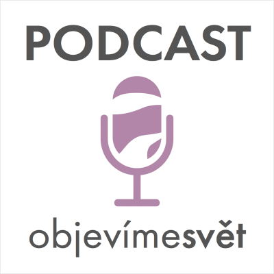 Podcast Objevíme svět. Cestování s dětmi je snadné. Fakt!
