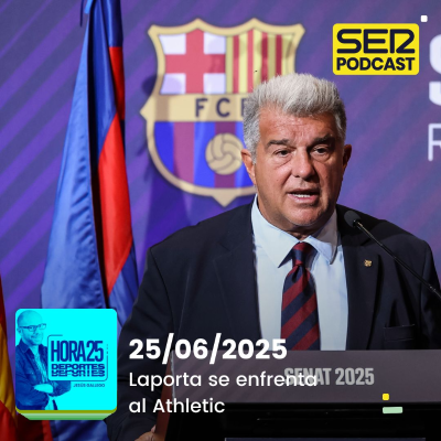 episode Hora 25 Deportes | Laporta se enfrenta al Athletic artwork