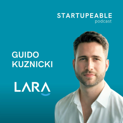 episode Vender Tu Startup: Por Qué un Exit Temprano Es Mejor que Otra Ronda | Guido Kuznicki, Lara artwork