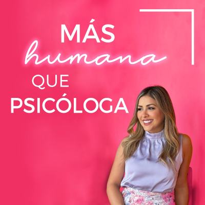 episode Más Humana Que Psicóloga artwork
