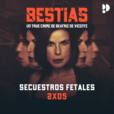 episode 2x05 Secuestros fetales artwork