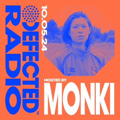 episode Defected Radio Show hosted by Monki - 10-05-24 artwork